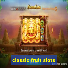 classic fruit slots